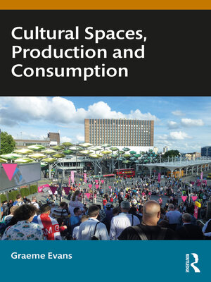 cover image of Cultural Spaces, Production and Consumption